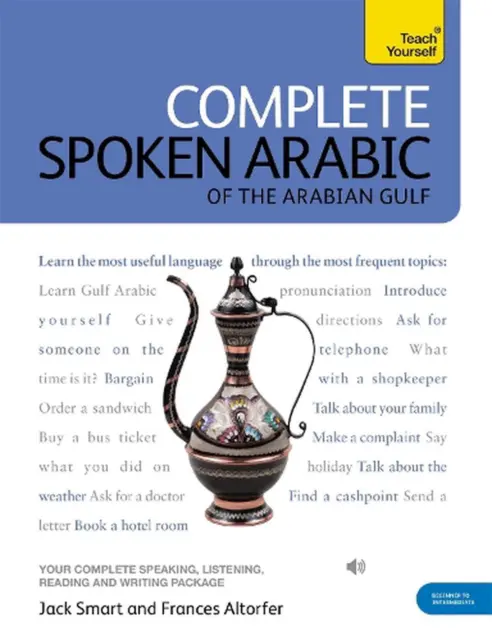 Complete Spoken Arabic (of the Arabian Gulf) Beginner to Intermediate Course: (B