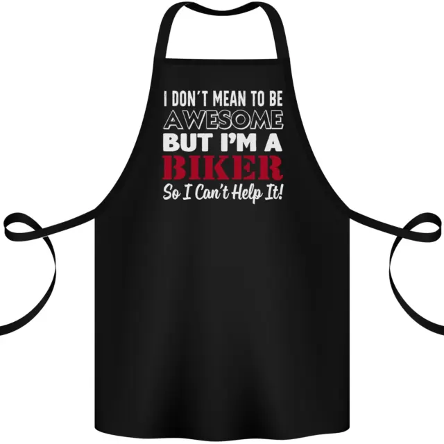 I Dont Mean to Be but Im a Biker Motorbike Cotton Apron 100% Organic