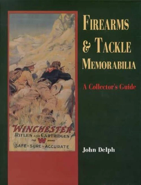 Vintage Firearms Hunting & Fishing Tackle Advertising Collector Guide Rifles Etc