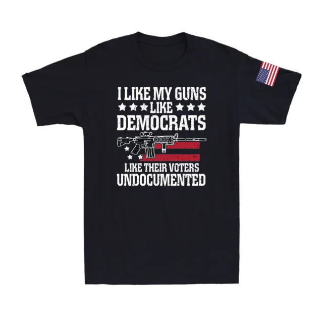 I Like My Guns Like Democrats Like Their Voters Undocumented Men's Black T-Shirt
