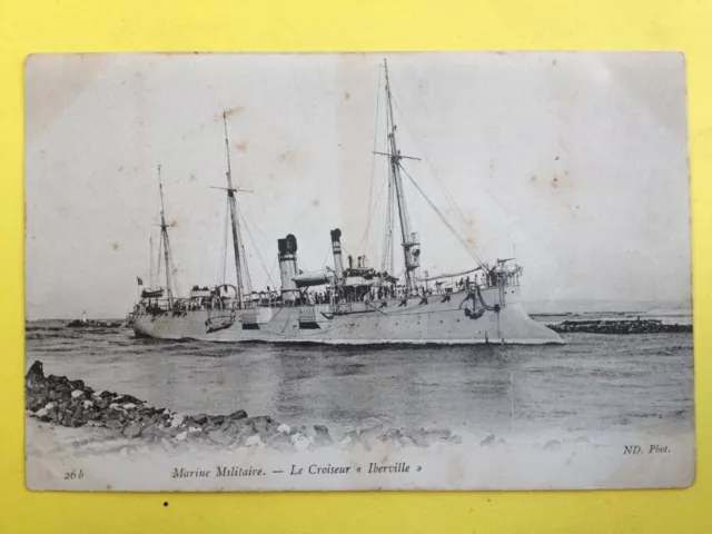 cpa Military Ship NAVY WAR FRENCH NAVY LE CRUISER 'IBERVILLE'