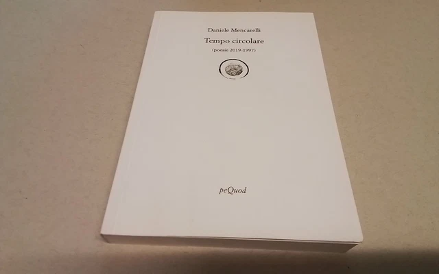 D. Mencarelli, Tempo Circolare, Poesie 2019-1997, 5gn26 D. Mencarelli, Tempo Circolare, Poesie 2019-1997, 5gn26