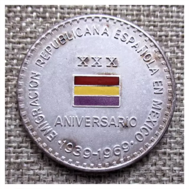 30th Anniversary Medal Spanish Republican Emigration to Mexico - 1939-1969
