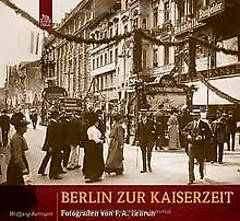 Berlin zur Kaiserzeit: Fotografien von P.A. Lebrun ... | Buch | Zustand sehr gut