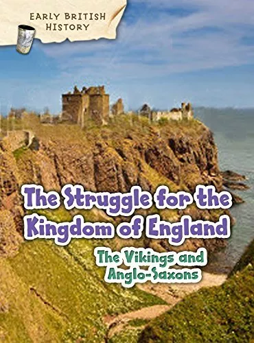 The Viking and Anglo-Saxon Struggle fo..., Claire Throp