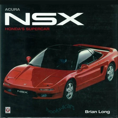 Livre « The NSX Acura Supercar » Par Brian - Histoire De La Honda NSX, édition Anglaise