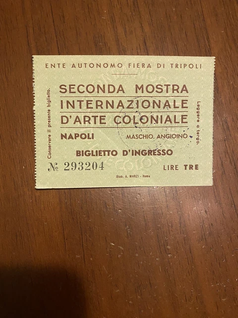 BIGLIETTO INGRESSO MOSTRA Internazionale Arte Coloniale Napoli Ww2 ...