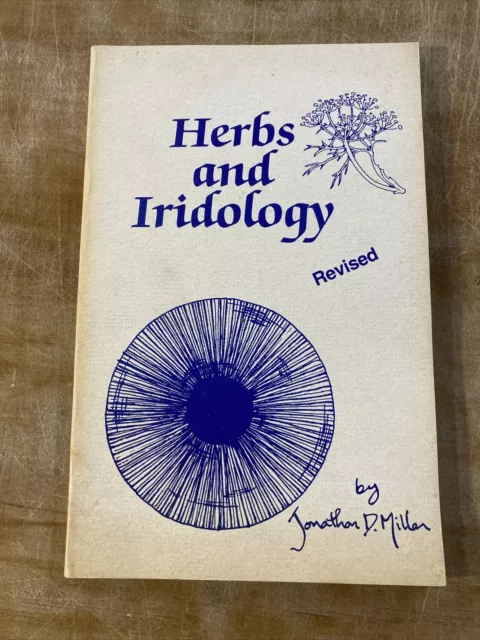 Vintage HERBS and IRIDOLOGY REVISED by Jonathan D. Miller 1985 PB Book