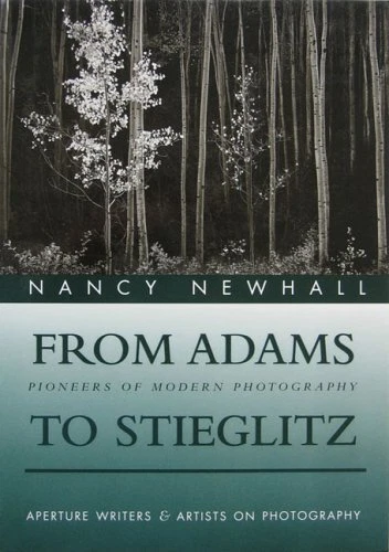 FROM ADAMS TO STIEGLITZ: PIONEERS OF MODERN PHOTOGRAPHY By Nancy Newhall *Mint*