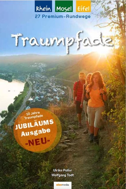 Traumpfade – Jubiläumsausgabe: 27 Premium-Rundwege am Rhein, an der Mosel und in