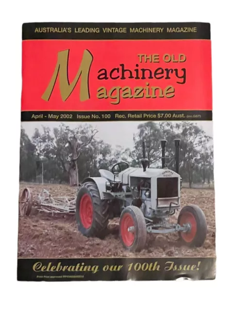 The Old Machinery Magazine April - May 2002 Issue No. 100 Tractors 100th Issue