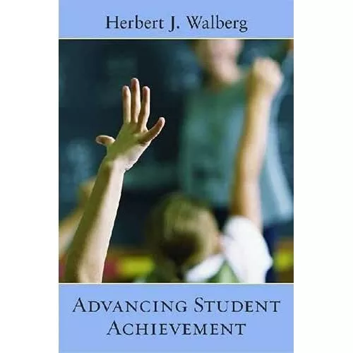 Advancing Student Achievement - Paperback NEW Walberg, Herber 2010-03-30