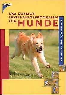 Das Kosmos Erziehungsprogramm für Hunde von Hoefs, Nicol... | Buch | Zustand gut