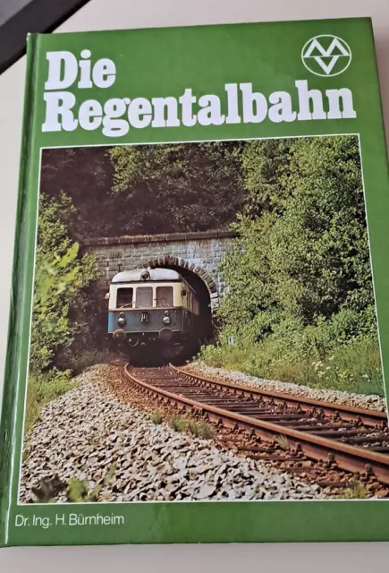 DIE REGENTALBAHN von Dr. Ing. H. Bürnheim Buch von 1979