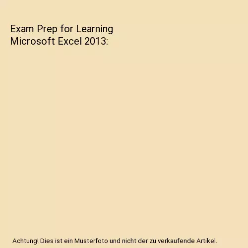 Exam Prep for Learning Microsoft Excel 2013