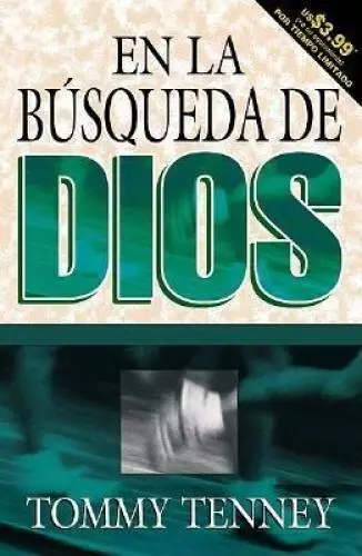 En La Busqueda De Dios (Spanish Edition) - Paperback By Tommy Tenney - GOOD