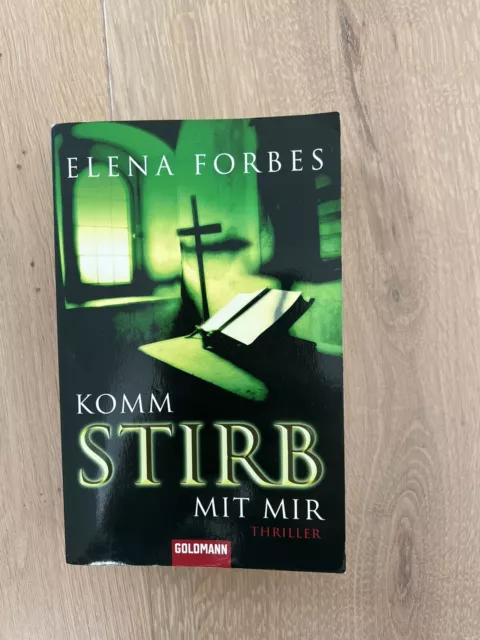 Komm stirb mit mir von Elena Forbes Thriller Taschenbuch Zustand: sehr gut