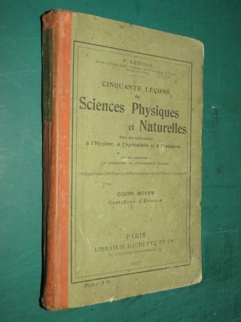 50 leçons sciences physiques et naturelles Cours moyen certificat LEDOUX 1907