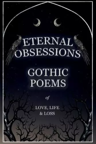 Various Eternal Obsessions - Gothic Poems of Love, Life, and Loss (Taschenbuch)