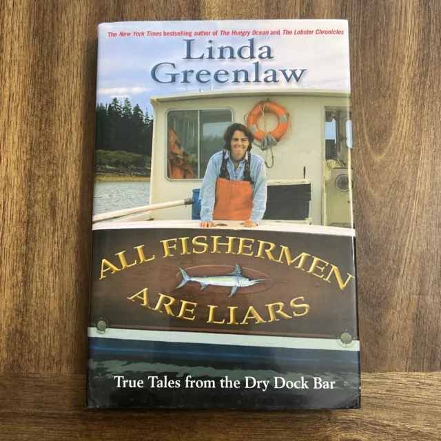 SIGNED - ALL FISHERMAN ARE LIARS by Linda Greenlaw (2004, HC) - 1st ed. Sku71