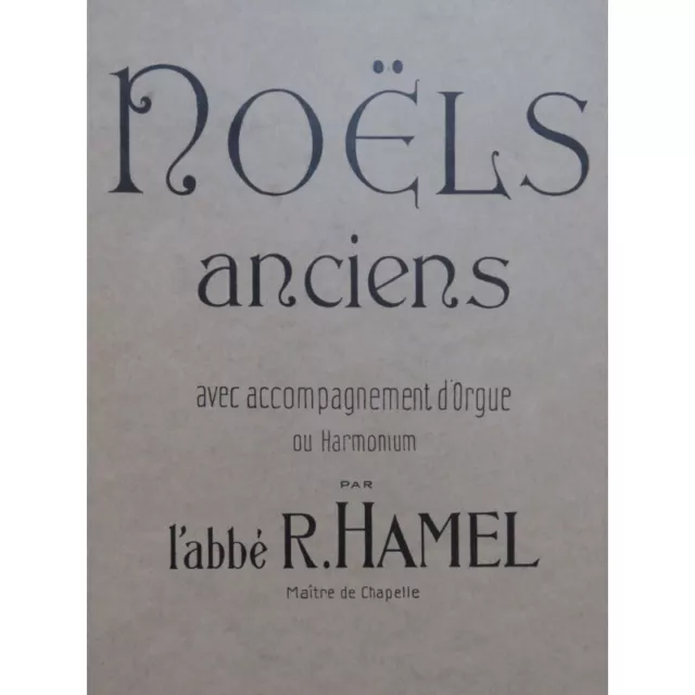 HAMEL R. Noëls Anciens Chant Orgue ou Harmonium 1930