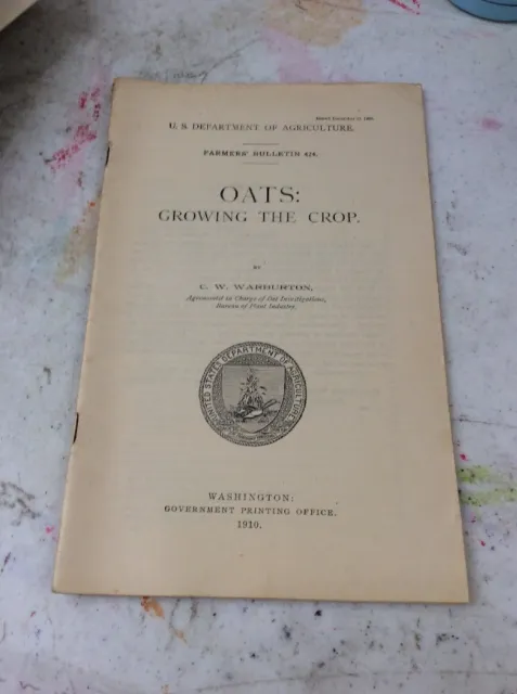 US DEPARTMENT OF AGRICULTURE FARMERS BULLETIN Oats Growing The Crop Dec 21 1910