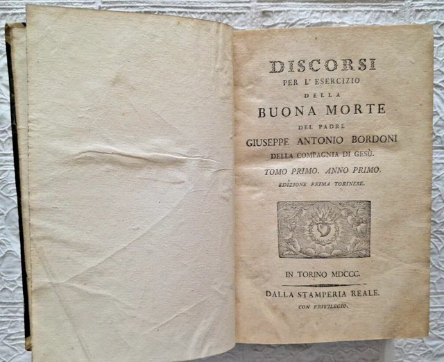 Libro Del 1800 Di G.a. Bordoni Della Compagnia Di Gesu' In Torino-Staperia Reale