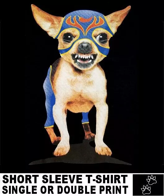 Chihuahua With Attitude Wearing Wrestling Costume Funny Dog Art T-Shirt Ws702