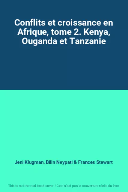 Conflits et croissance en Afrique, tome 2. Kenya, Ouganda et Tanzanie