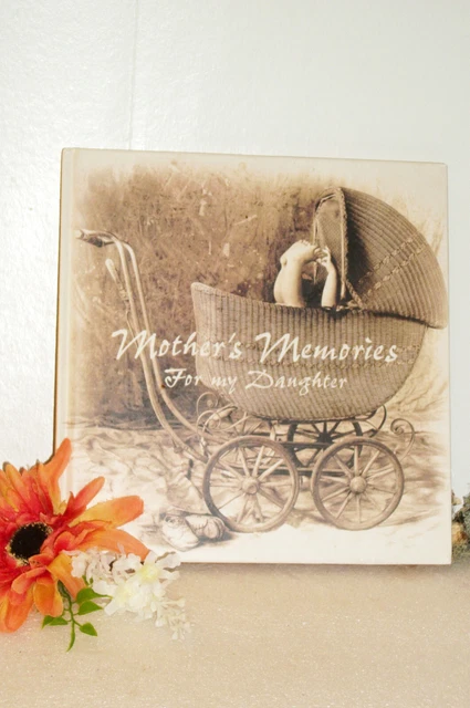 Mother's Memories For My Daughter Keepsake Journal  NEW 9 1/2" X 9 3/4" 79 Pages