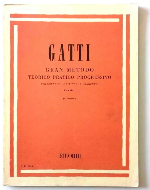 GATTI, gran metodo teorico pratico progressivo per cornetta a cilindri