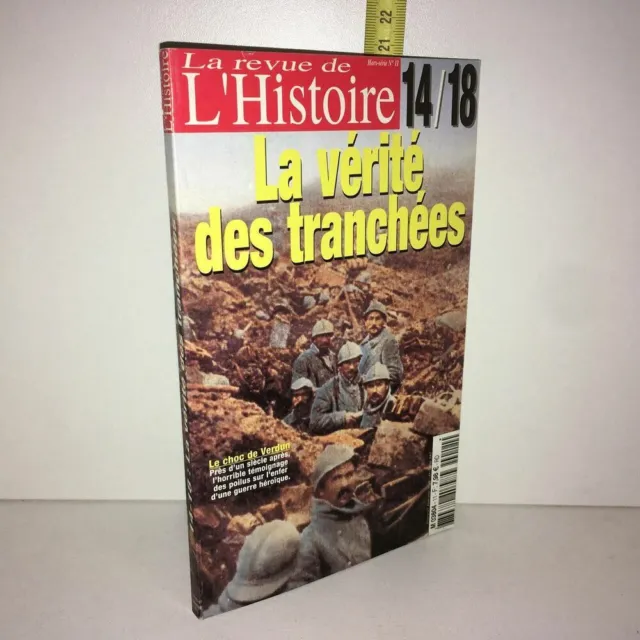 LA REVUE DE L'HISTOIRE Hors Série 11 : 14/18 La vérité des tranchées - ZZ-5386