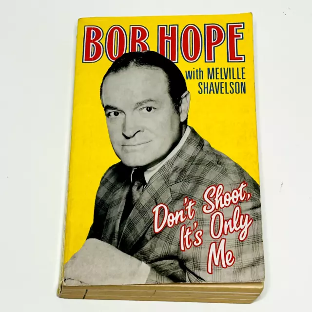 Don't shoot, It's Only Me by Bob Hope & Melville Shavelson Paperback Book Memoir