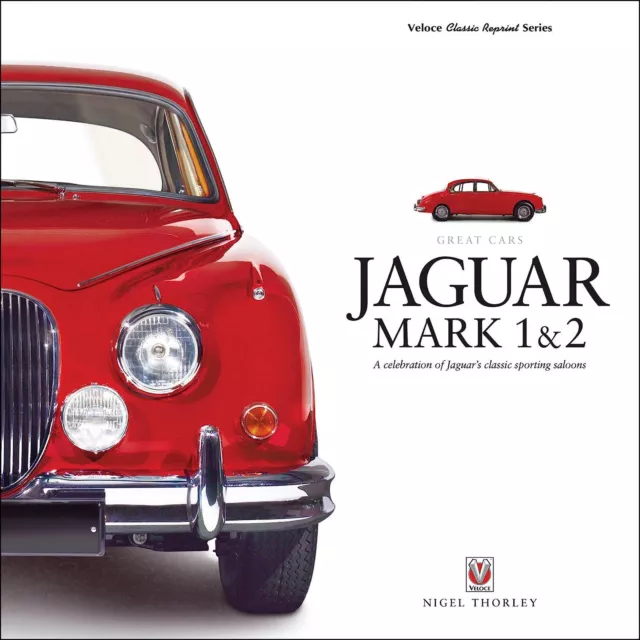 Jaguar Mark 1 & 2 : A Célébration De S Classique Sport Berlines (Great Car