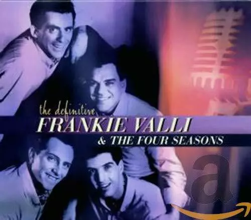 THE DEFINITIVE FRANKIE Valli & The Four Seasons, Frankie Valli & The ...