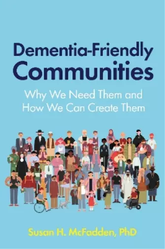 Susan McFadden Dementia-Friendly Communities (Paperback) (US IMPORT)