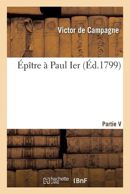 ?P?Tre ? Paul Ier, Par V  Campagne- Partie V