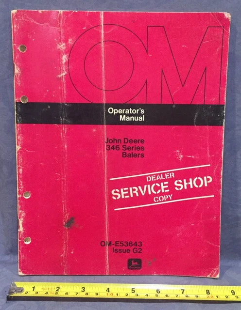 John Deere Operator's Manual OM-E53643 346 Series Balers Dealer Shop Copy