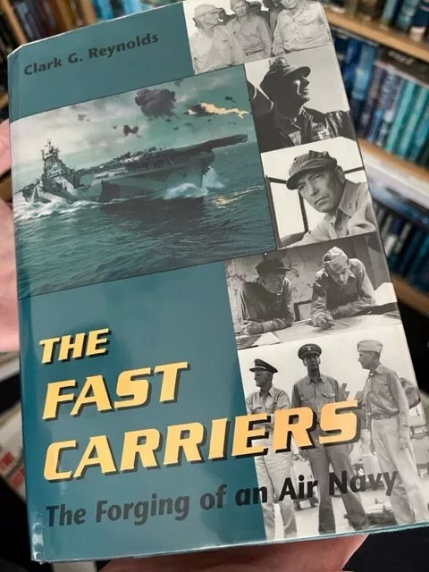 The Fast Carriers - Reynolds - USS Ships - WW2 Study/Naval Battles/Navy Sea Book