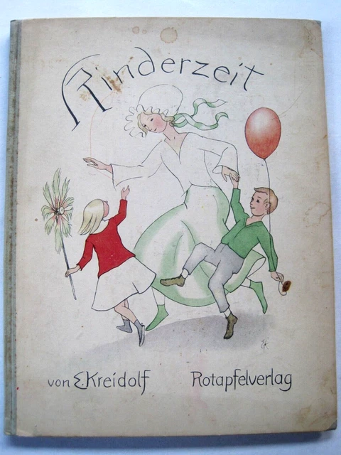 "Kinderzeit" - von Ernst Kreidolf - Rotapfel-Verlag, Erlenbach bei Zürich - 1930