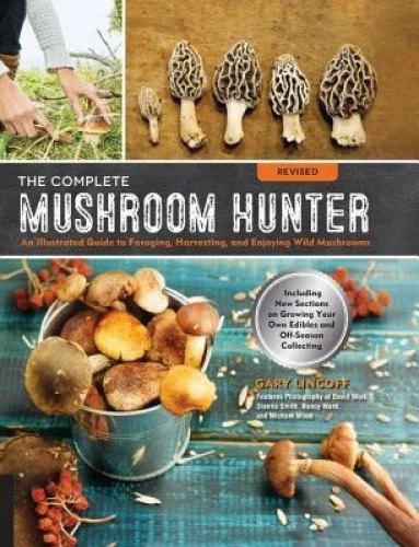 THE COMPLETE MUSHROOM Hunter, Revised: Illustrated Guide to Foraging, £ ...