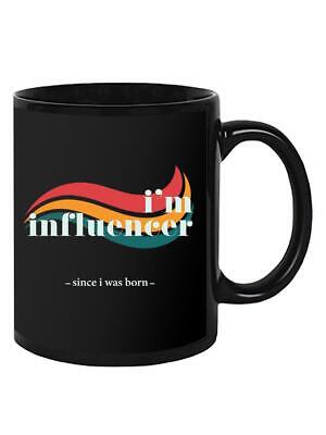 Influencer Since Born Mug - Image by Shutterstock