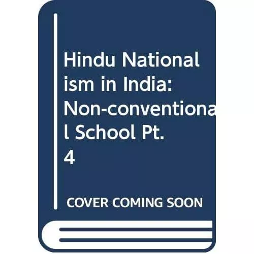 Hindu Nationalism in India: Pt. 4: Non-conventional Sch - Hardcover NEW D.D. Pat