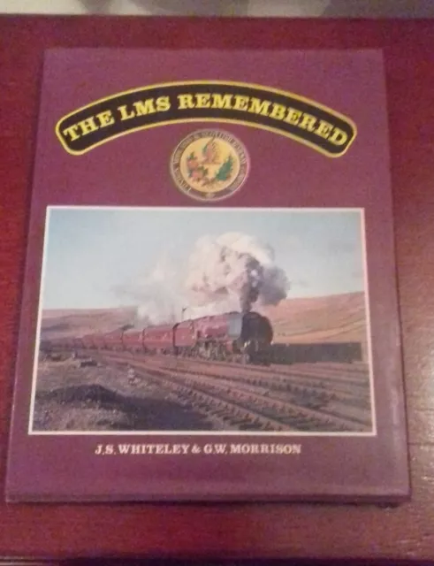 The LMS Remembered - J S Whiteley & G W Morrison