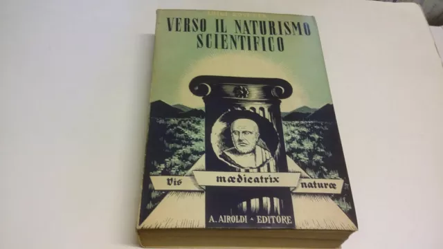 L. ROVETTA, VERSO IL NATURISMO SCIENTIFICO, AIROLDI ED, 1940, 5g23