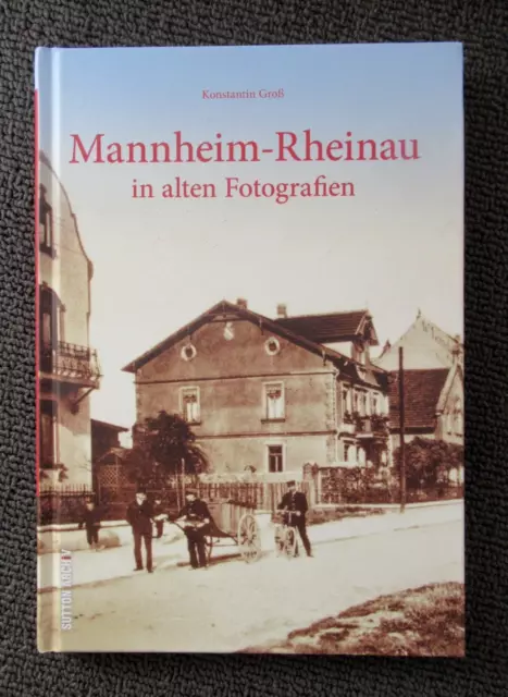 Buch NEU: Mannheim - Rheinau in alten Fotografien von Konstantin Groß