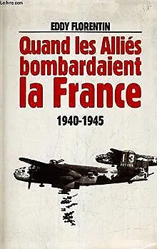 Quand les alliés bombardaient la France von Flore... | Buch | Zustand akzeptabel