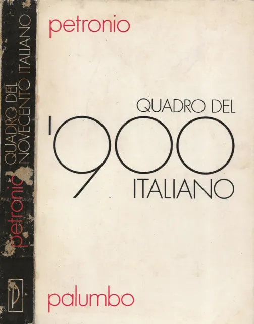 Quadro del Novecento Italiano. . Giuseppe Petronio. 1976. .