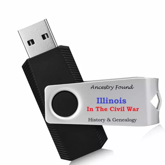 ILLINOIS CIVIL WAR BOOKS - History & Genealogy - 77 Books on USB Flash Drive