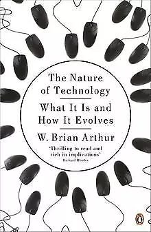 The Nature of Technology: What It Is and How It Evo... | Buch | Zustand sehr gut